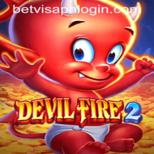 DevilFire2: An Enthralling Gaming Experience with BetVisa PH Login
