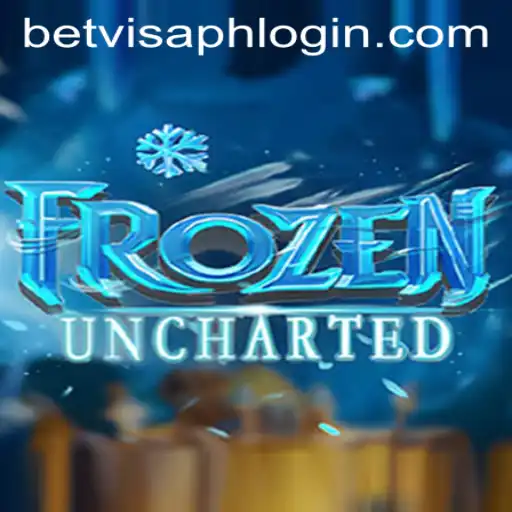 Exploring the FrozenUncharted Adventure with BetVisa PH Login