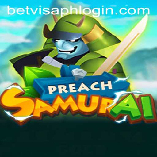 Unveiling PreachSamurai: A Revolutionary Gaming Experience with BetVisa PH Login