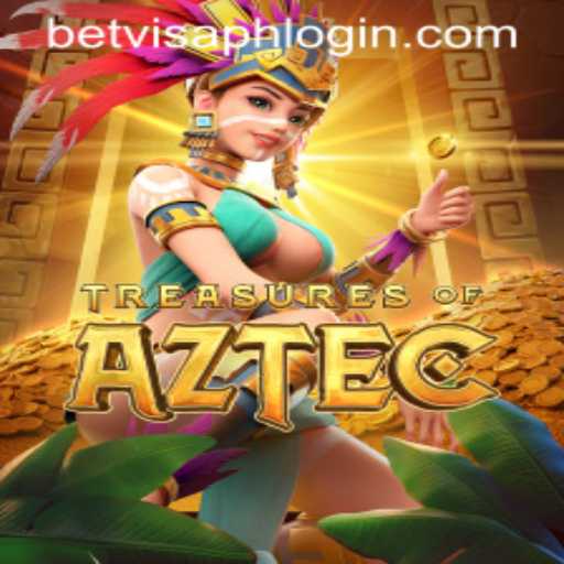 Exploring Treasures of Aztec and Navigating BetVisa PH Login